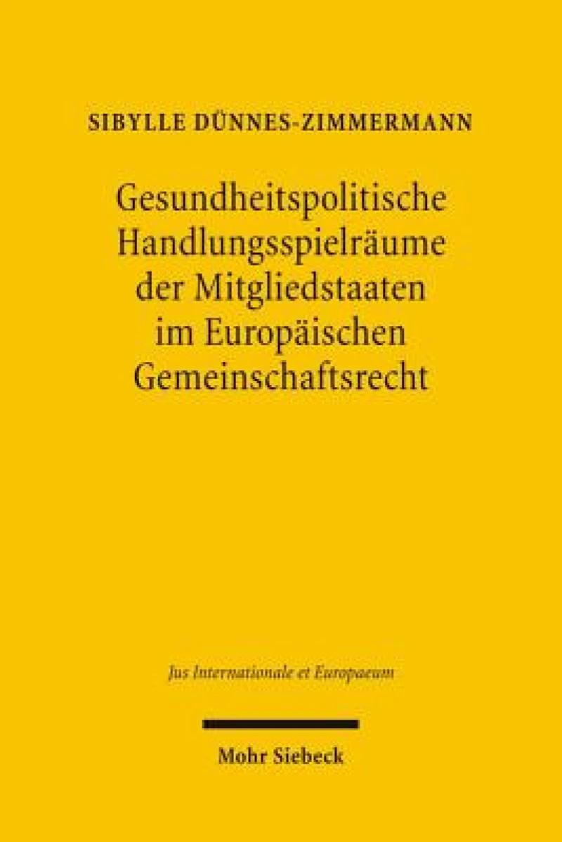 Gesundheitspolitische Handlungsspielraume der Mitgliedstaaten im Europaischen Gemeinschaftsrecht