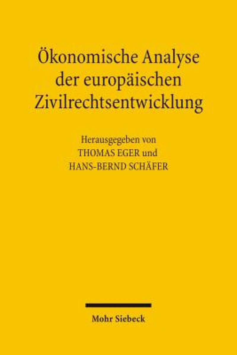 Okonomische Analyse der europaischen Zivilrechtsentwicklung