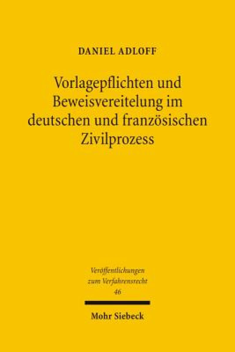 Vorlagepflichten und Beweisvereitelung im deutschen und franzosischen Zivilprozess