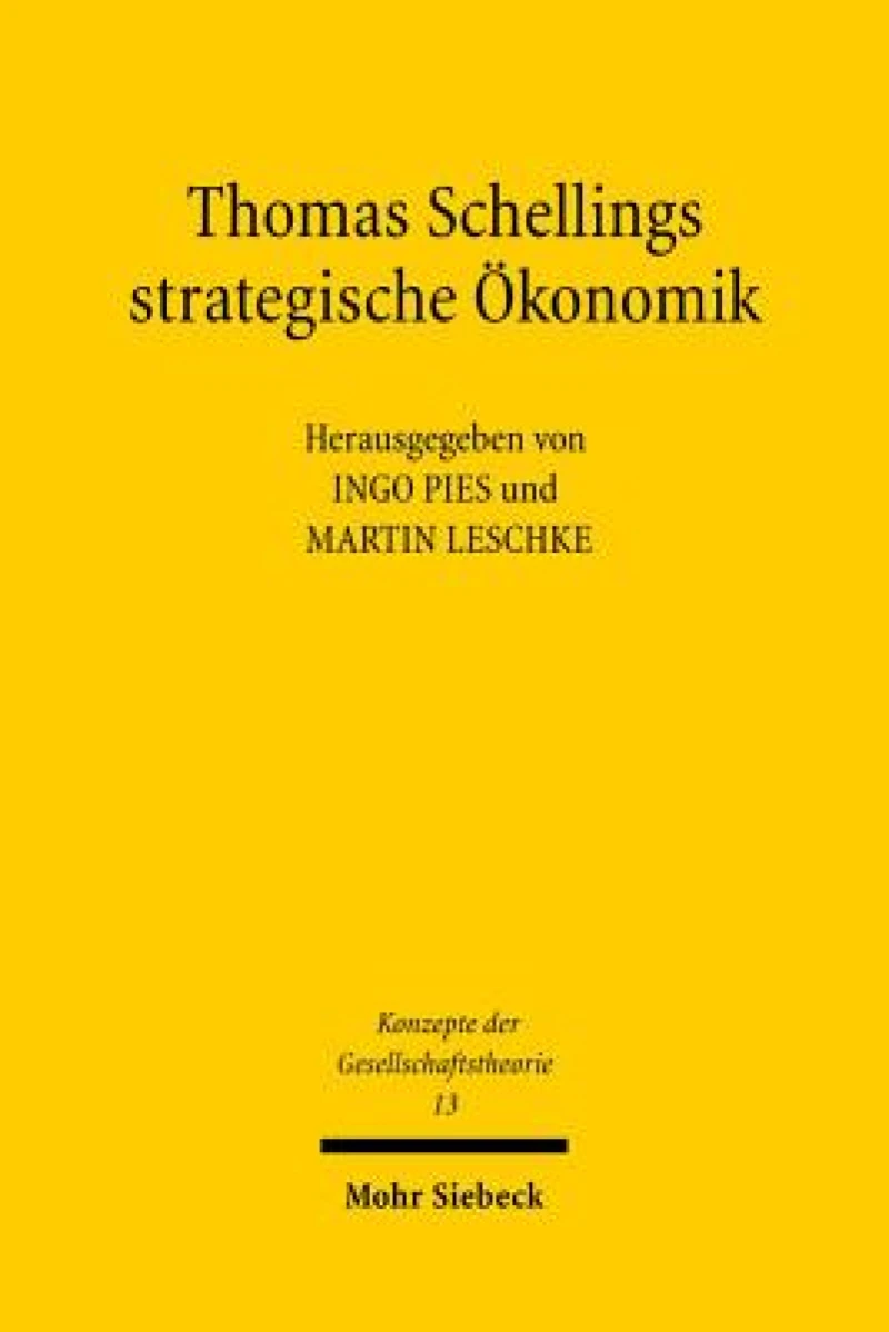 Thomas Schellings strategische Okonomik