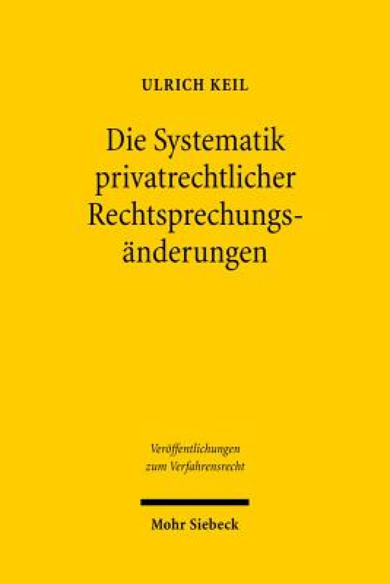 Die Systematik privatrechtlicher Rechtsprechungsanderungen