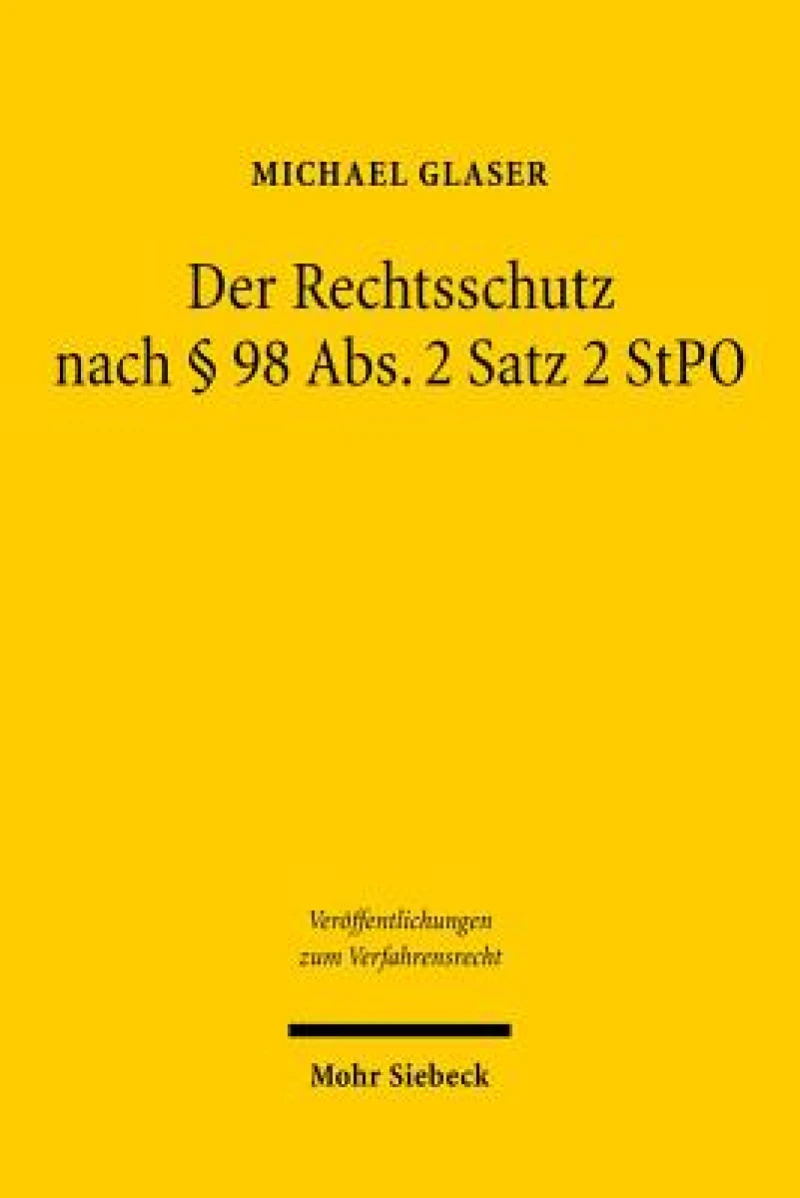 Der Rechtsschutz nach § 98 Abs. 2 Satz 2 StPO