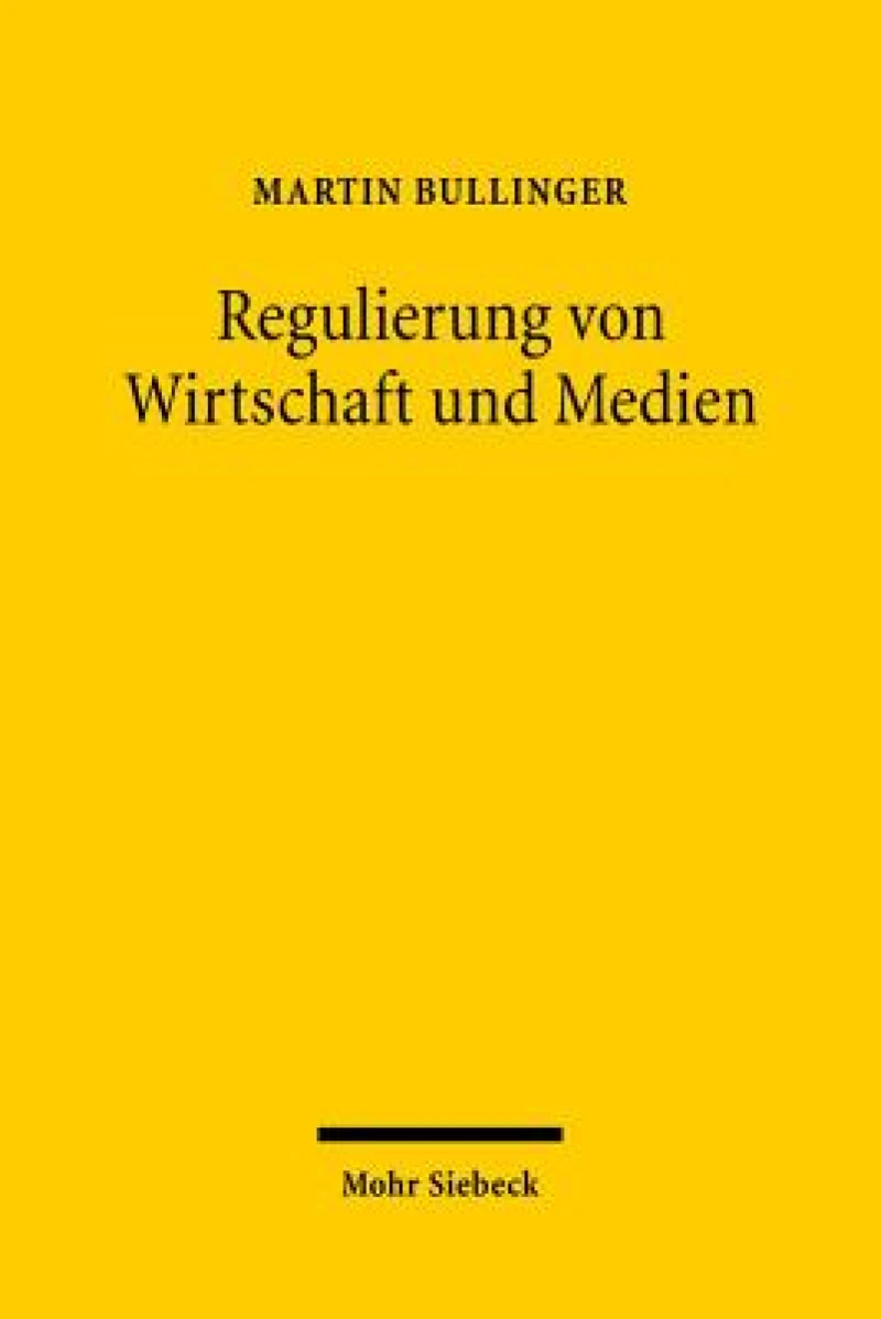 Regulierung von Wirtschaft und Medien