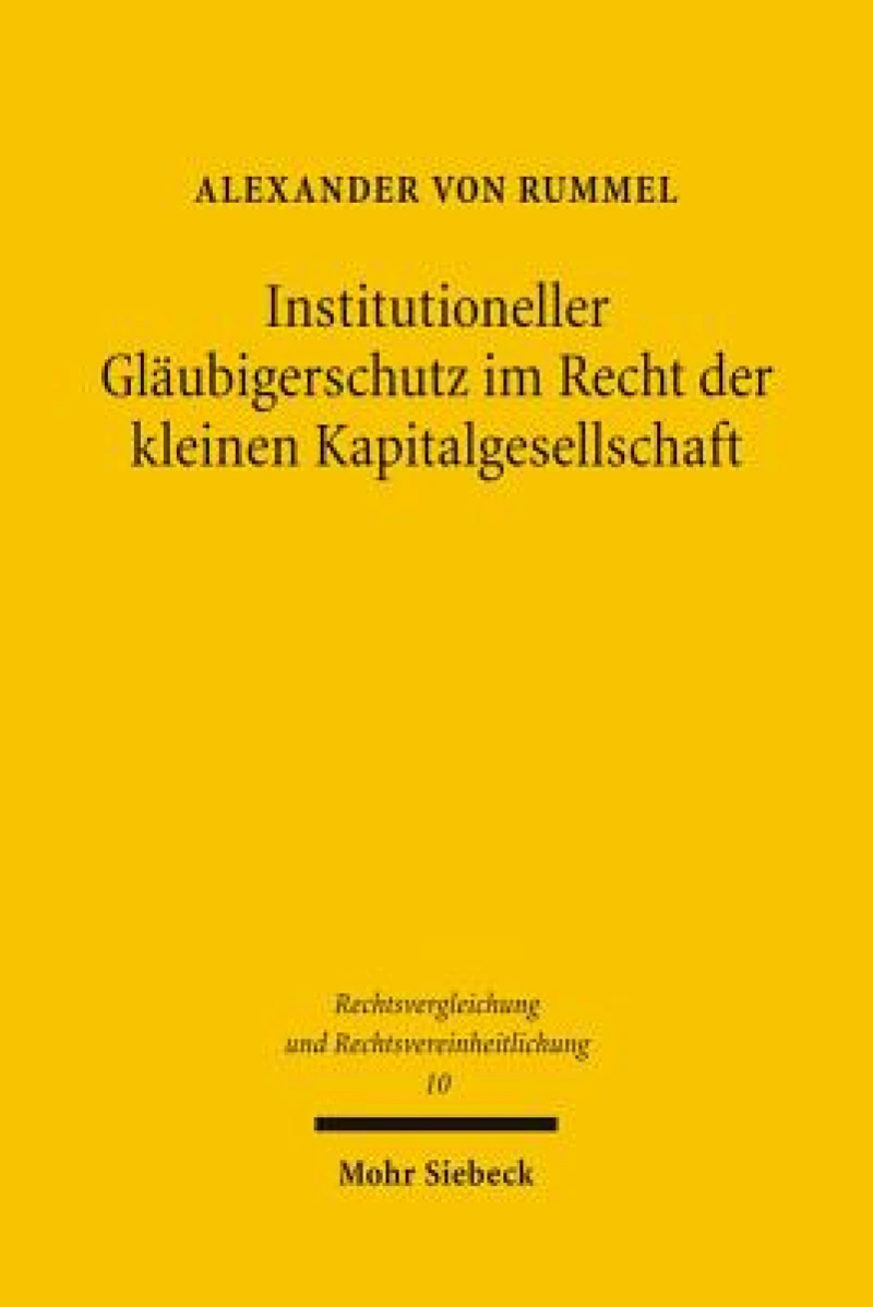 Institutioneller Glaubigerschutz im Recht der kleinen Kapitalgesellschaft