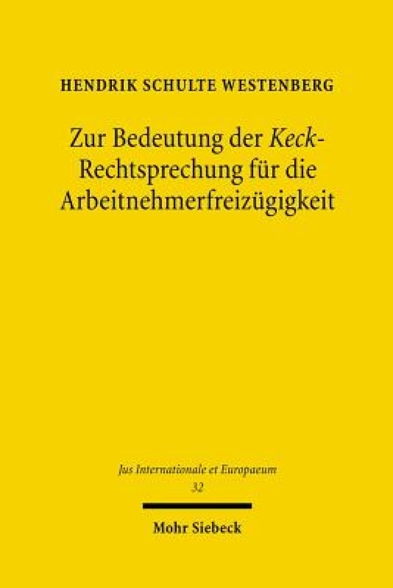 Zur Bedeutung der Keck-Rechtsprechung fur die Arbeitnehmerfreizugigkeit