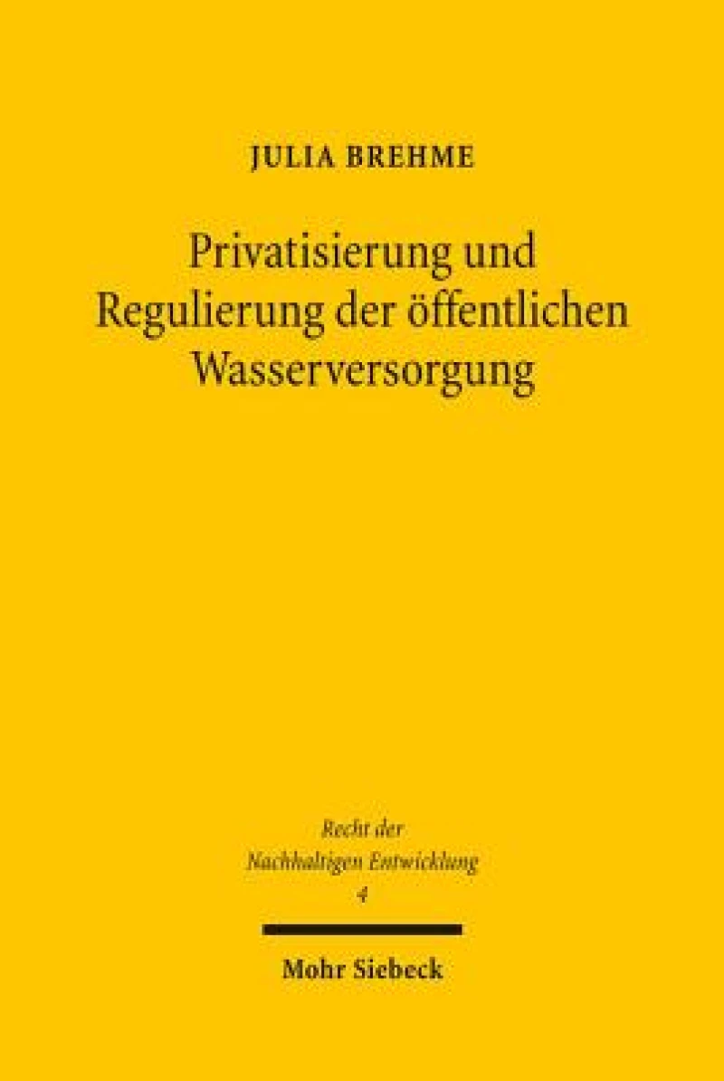 Privatisierung und Regulierung der offentlichen Wasserversorgung