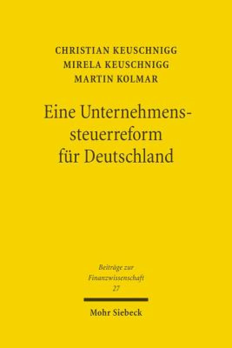 Eine Unternehmenssteuerreform fur Deutschland