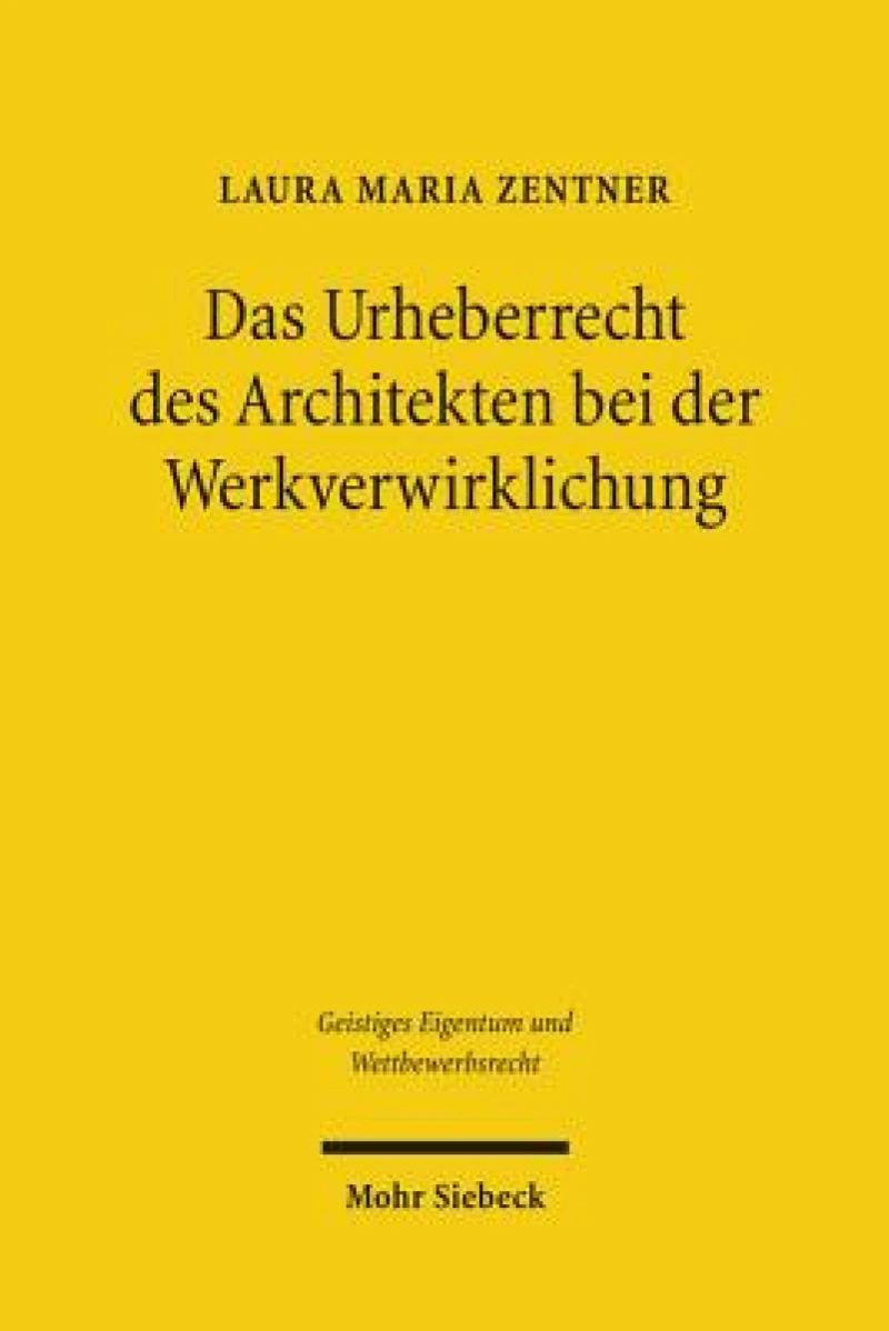 Das Urheberrecht des Architekten bei der Werkverwirklichung