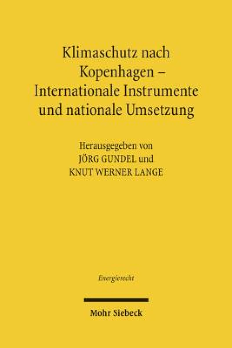 Klimaschutz nach Kopenhagen - Internationale Instrumente und nationale Umsetzung
