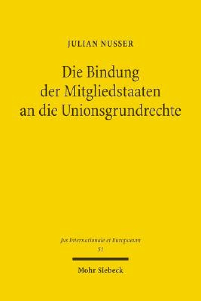 Die Bindung der Mitgliedstaaten an die Unionsgrundrechte