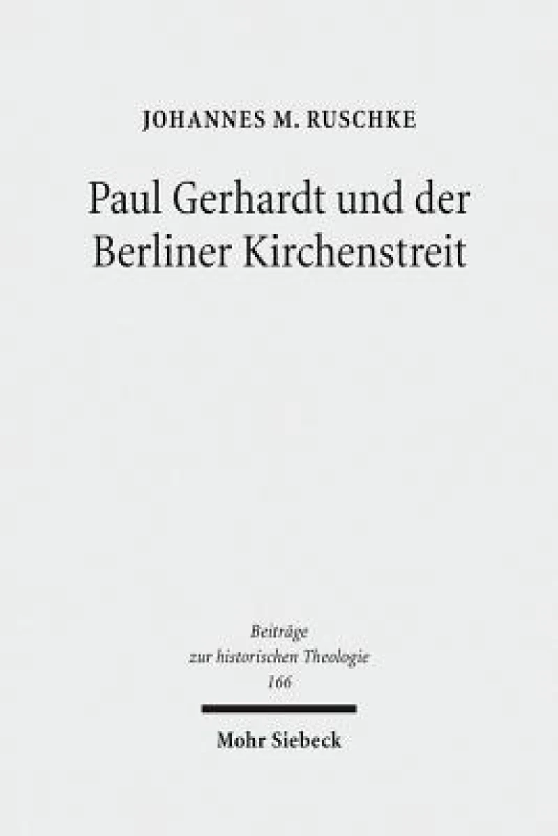Paul Gerhardt und der Berliner Kirchenstreit
