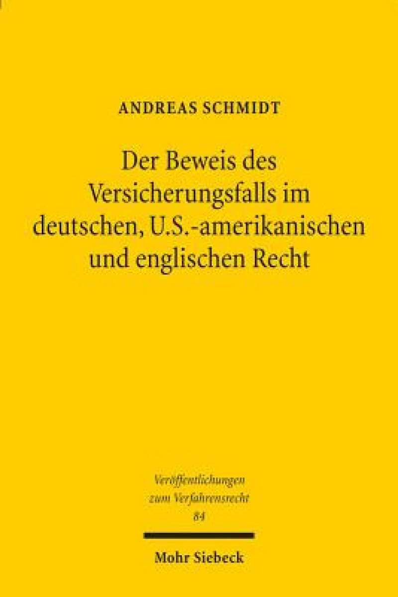 Der Beweis des Versicherungsfalls im deutschen, U.S.-amerikanischen und englischen Recht
