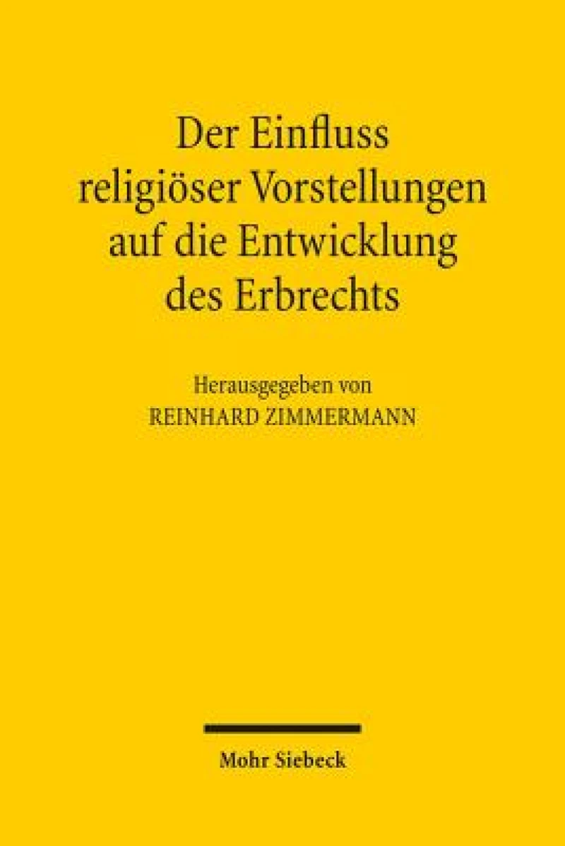 Der Einfluss religioser Vorstellungen auf die Entwicklung des Erbrechts