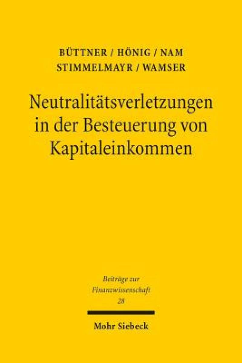 Neutralitatsverletzungen in der Besteuerung von Kapitaleinkommen und deren Wachstumswirkungen