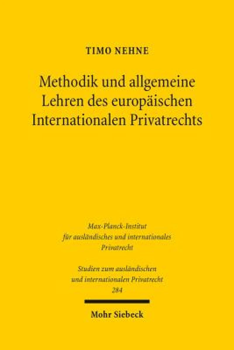 Methodik und allgemeine Lehren des europaischen Internationalen Privatrechts