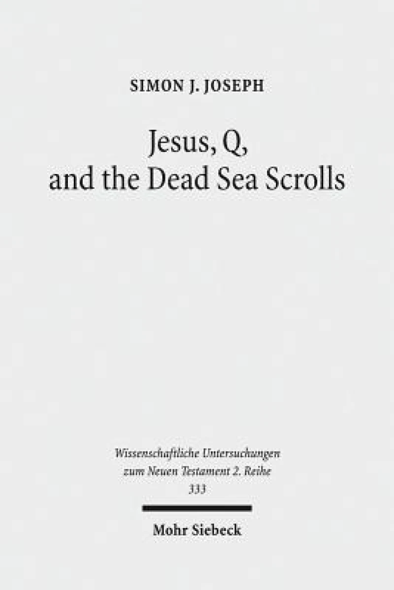 Jesus, Q, and the Dead Sea Scrolls