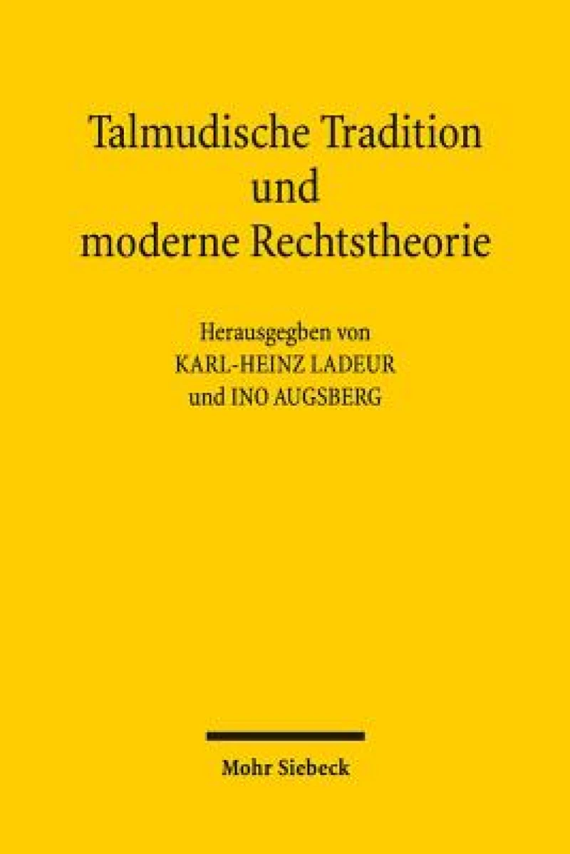 Talmudische Tradition und moderne Rechtstheorie