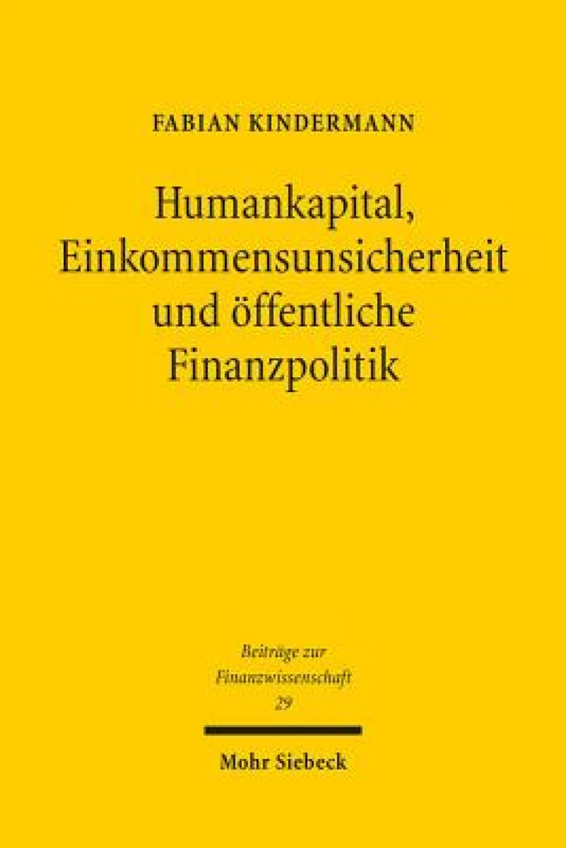 Humankapital, Einkommensunsicherheit und offentliche Finanzpolitik