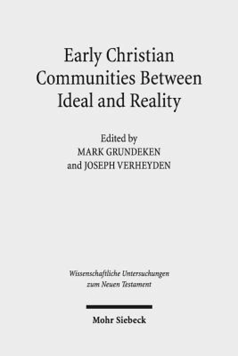 Early Christian Communities Between Ideal and Reality