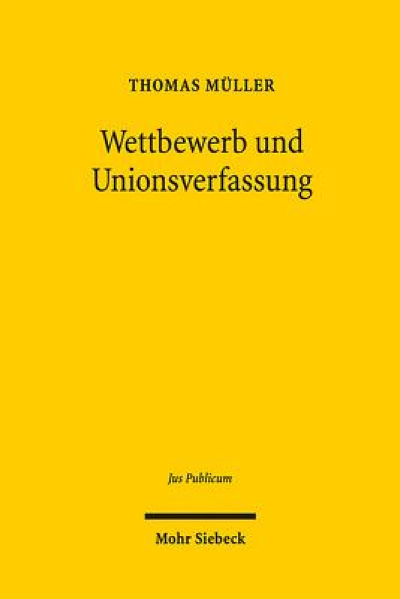 Wettbewerb und Unionsverfassung