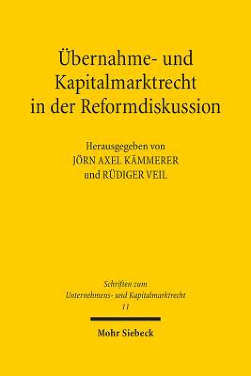 Ubernahme- und Kapitalmarktrecht in der Reformdiskussion