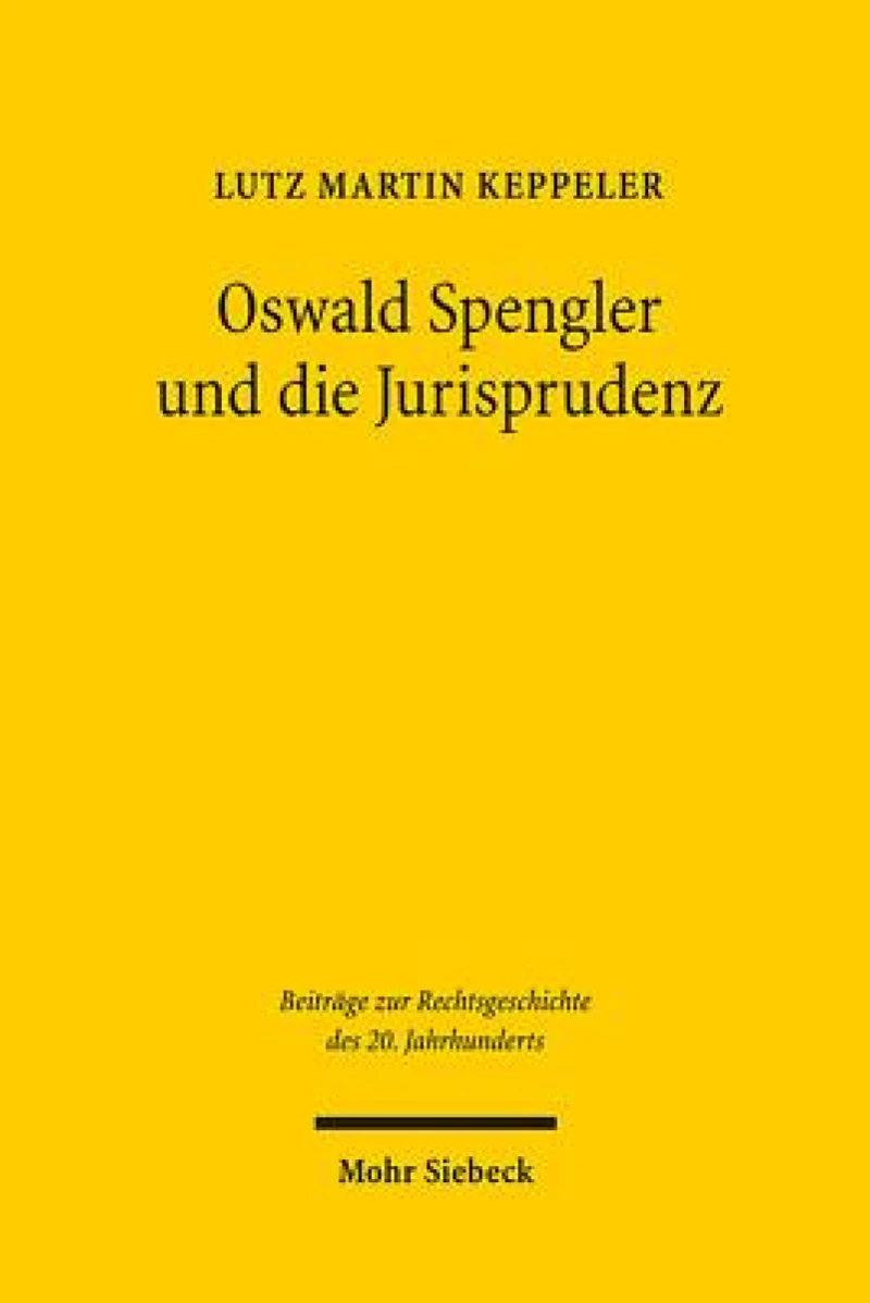 Oswald Spengler und die Jurisprudenz
