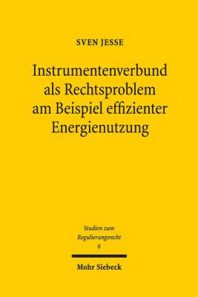 Instrumentenverbund als Rechtsproblem am Beispiel effizienter Energienutzung