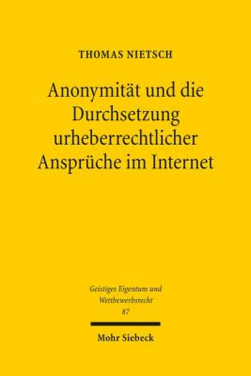 Anonymitat und die Durchsetzung urheberrechtlicher Anspruche im Internet