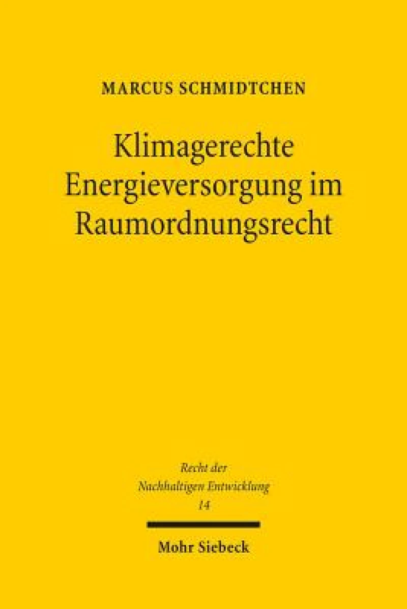 Klimagerechte Energieversorgung im Raumordnungsrecht