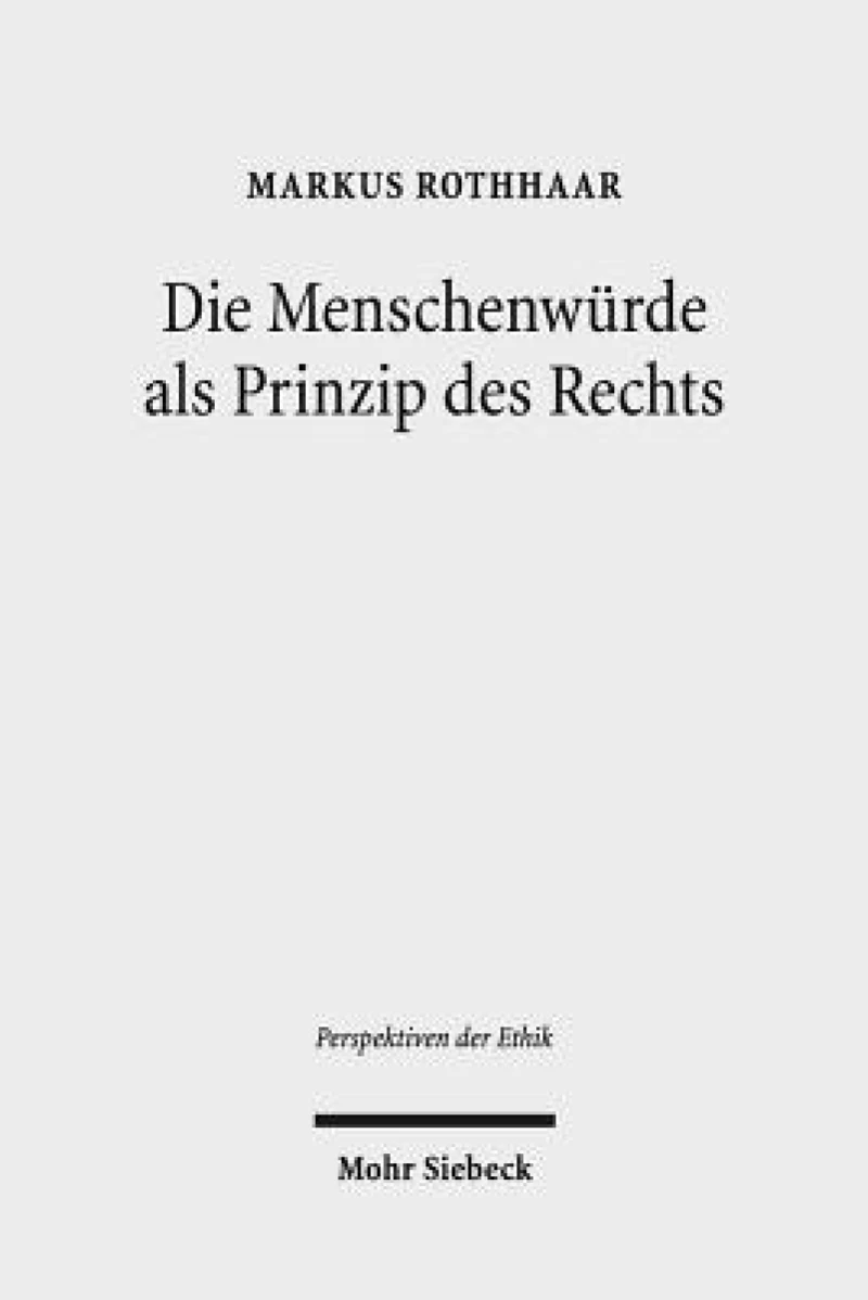 Die Menschenwurde als Prinzip des Rechts