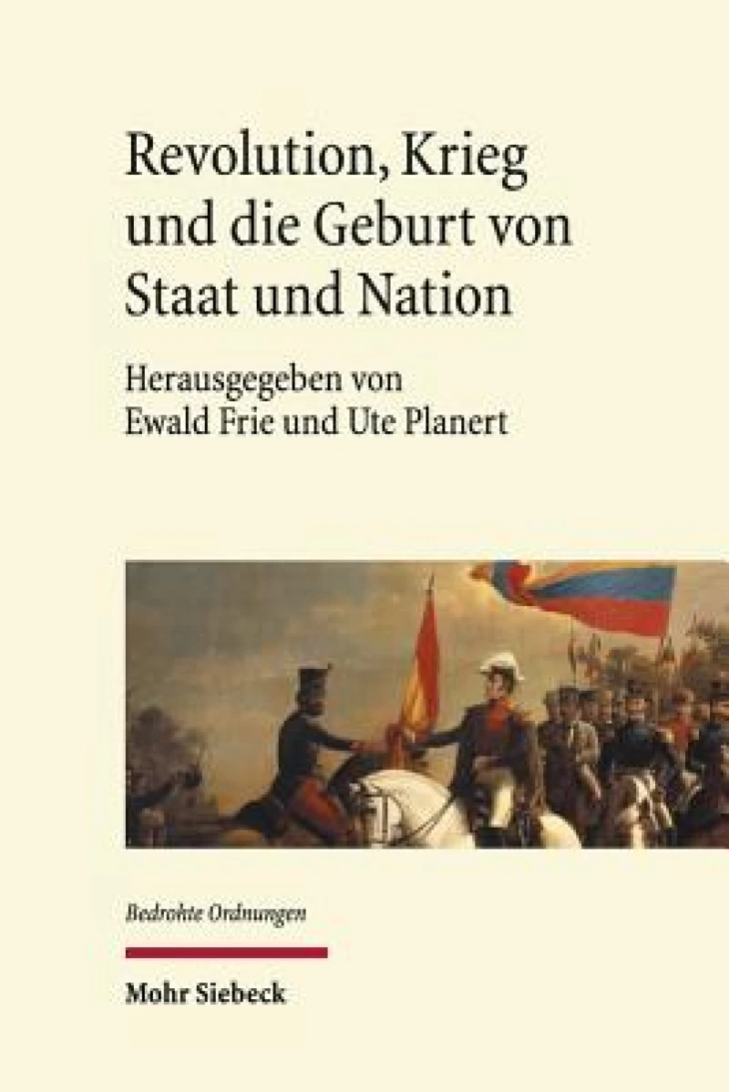 Revolution, Krieg und die Geburt von Staat und Nation