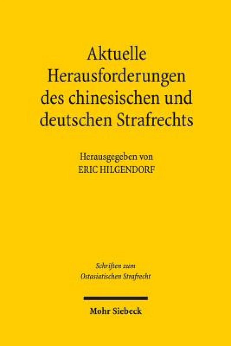 Aktuelle Herausforderungen des chinesischen und deutschen Strafrechts