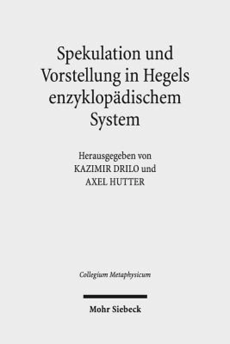 Spekulation und Vorstellung in Hegels enzyklopadischem System