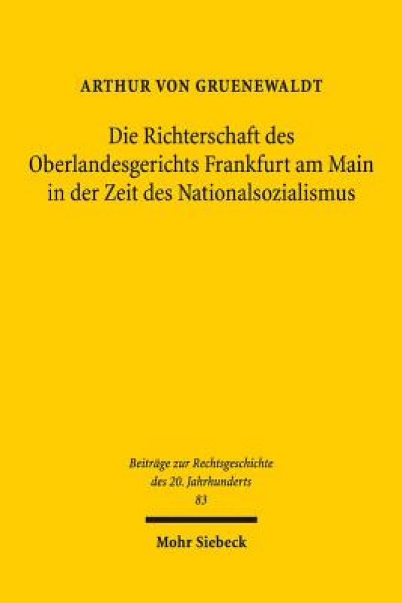 Die Richterschaft des Oberlandesgerichts Frankfurt am Main in der Zeit des Nationalsozialismus