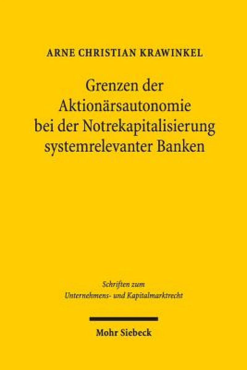 Grenzen der Aktionarsautonomie bei der Notrekapitalisierung systemrelevanter Banken