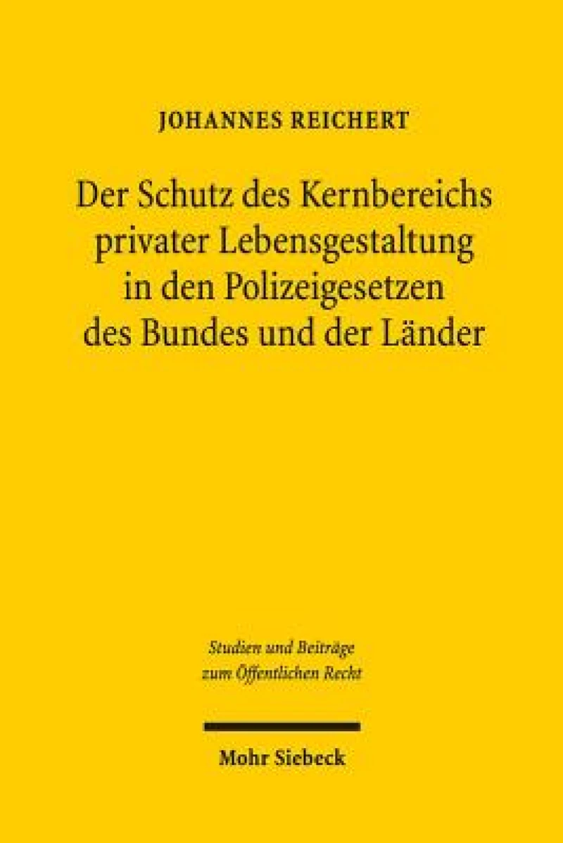 Der Schutz des Kernbereichs privater Lebensgestaltung in den Polizeigesetzen des Bundes und der Lander
