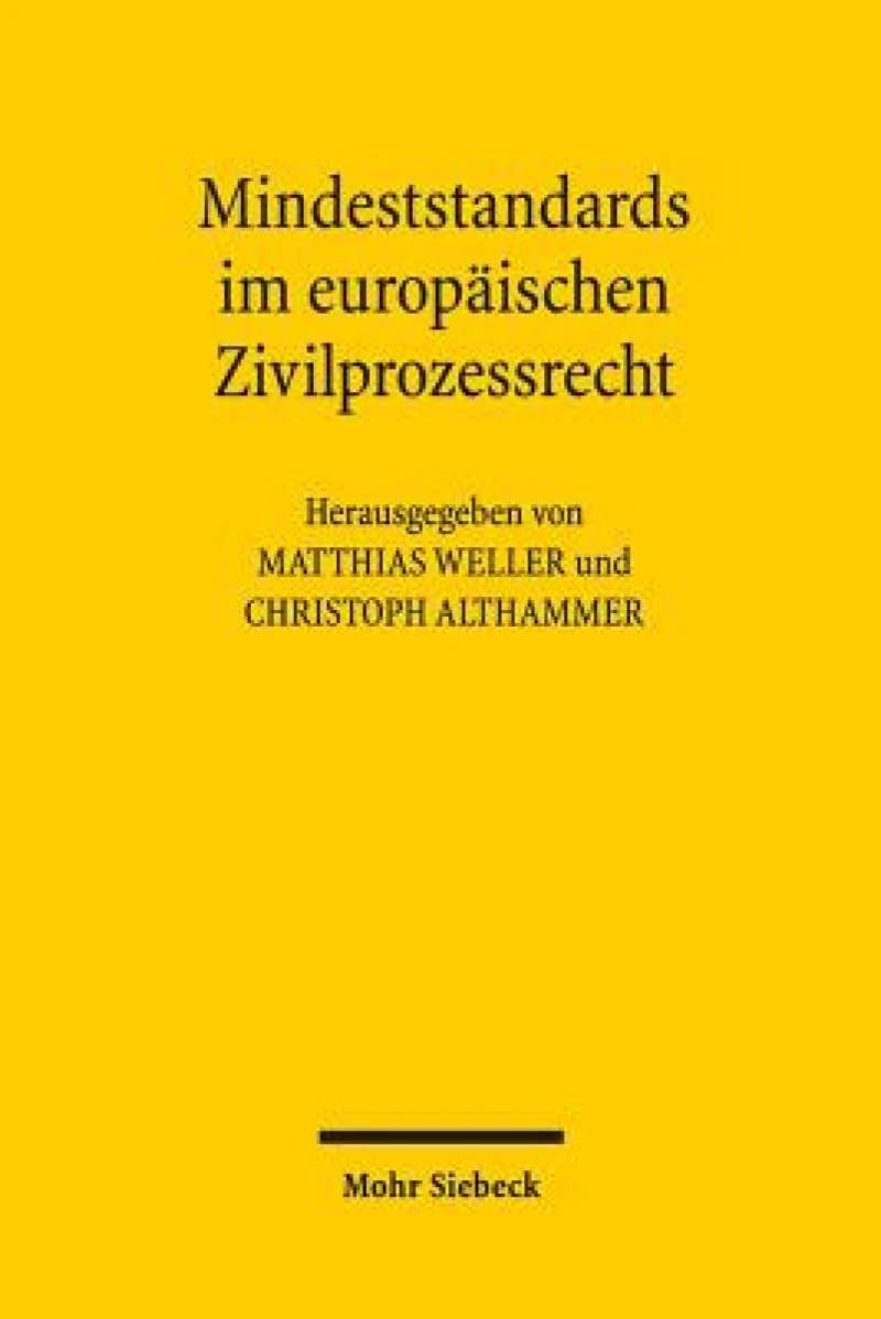 Mindeststandards im europaischen Zivilprozessrecht