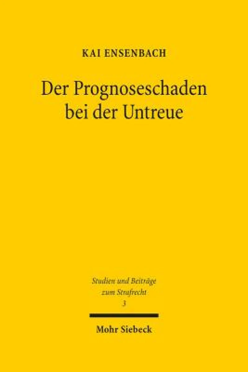 Der Prognoseschaden bei der Untreue