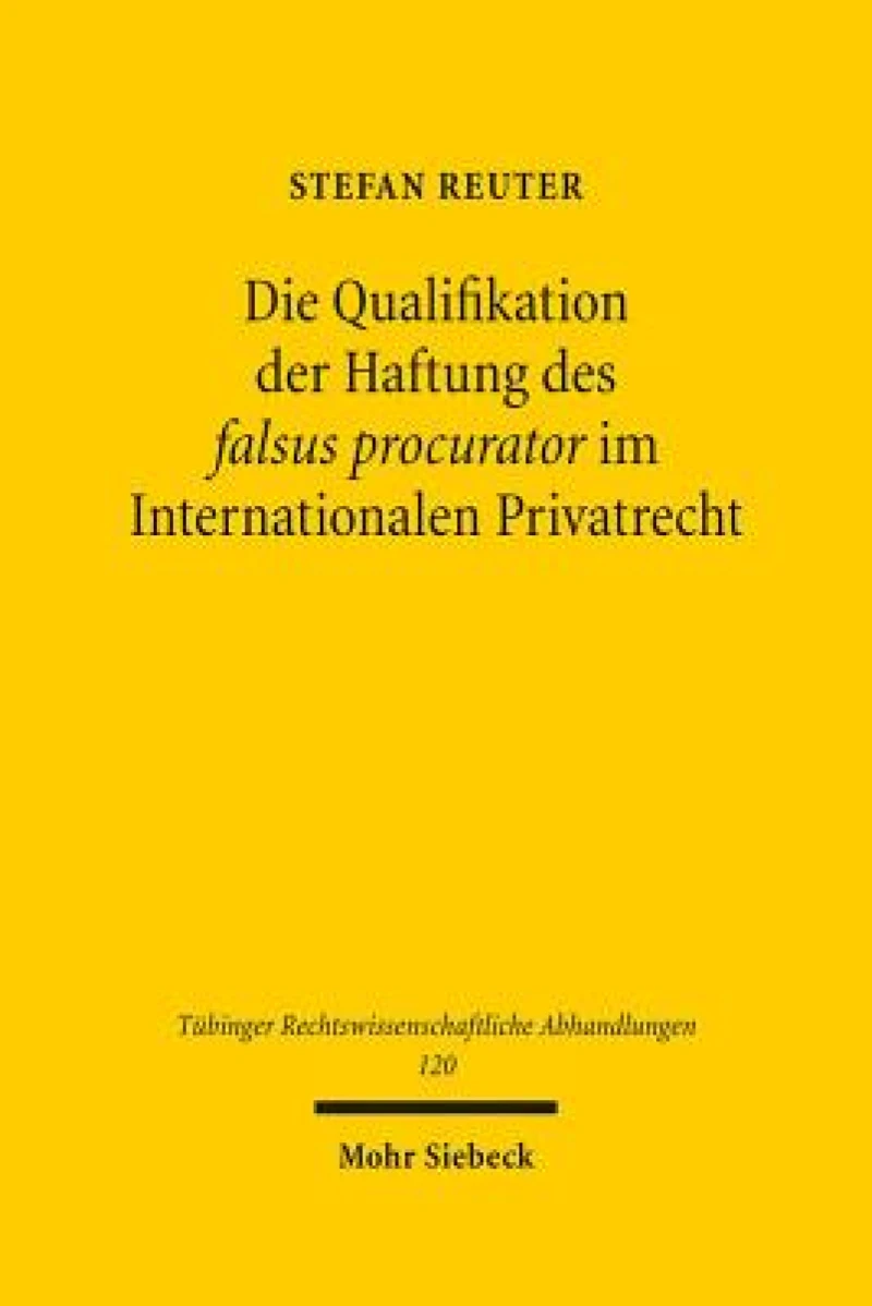 Die Qualifikation der Haftung des falsus procurator im Internationalen Privatrecht