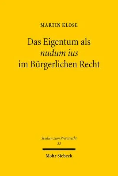 Das Eigentum als nudum ius im Burgerlichen Recht