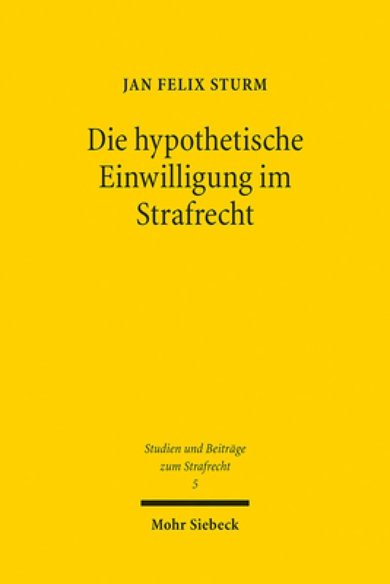 Die hypothetische Einwilligung im Strafrecht