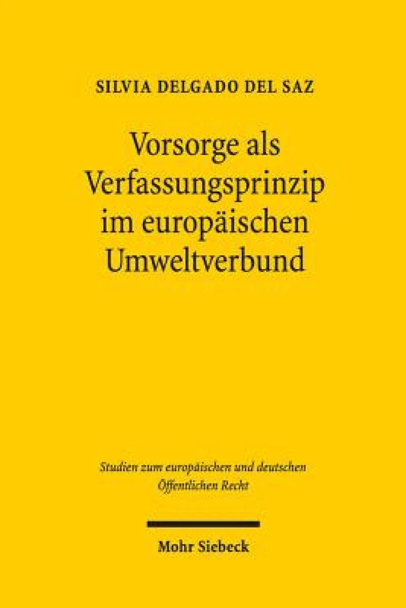 Vorsorge als Verfassungsprinzip im europaischen Umweltverbund