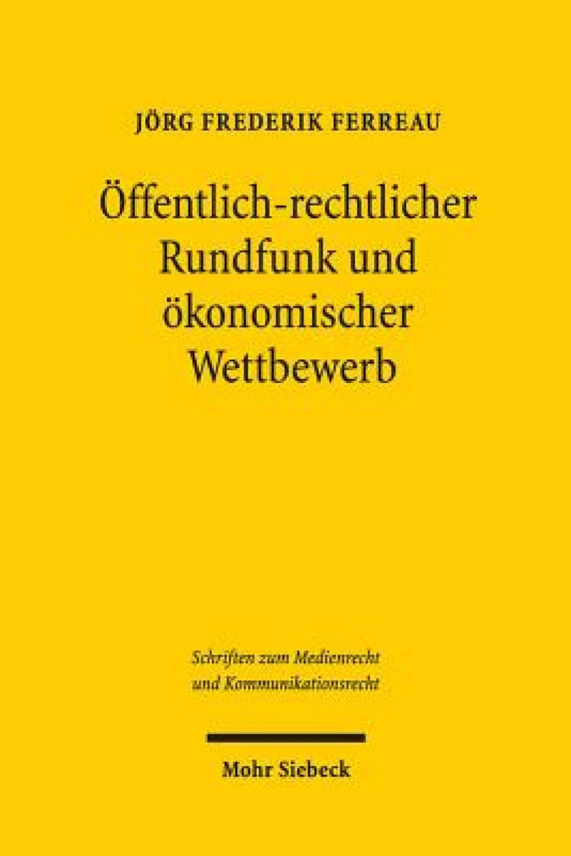 Offentlich-rechtlicher Rundfunk und okonomischer Wettbewerb