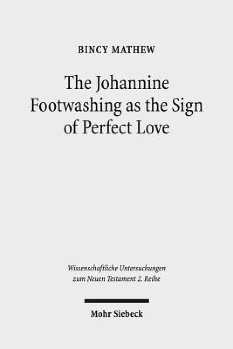 The Johannine Footwashing as the Sign of Perfect Love
