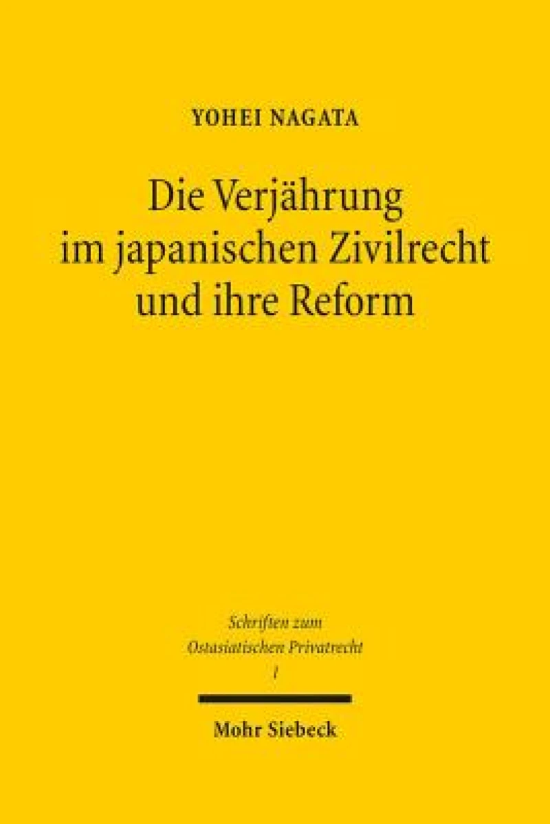 Die Verjahrung im japanischen Zivilrecht und ihre Reform