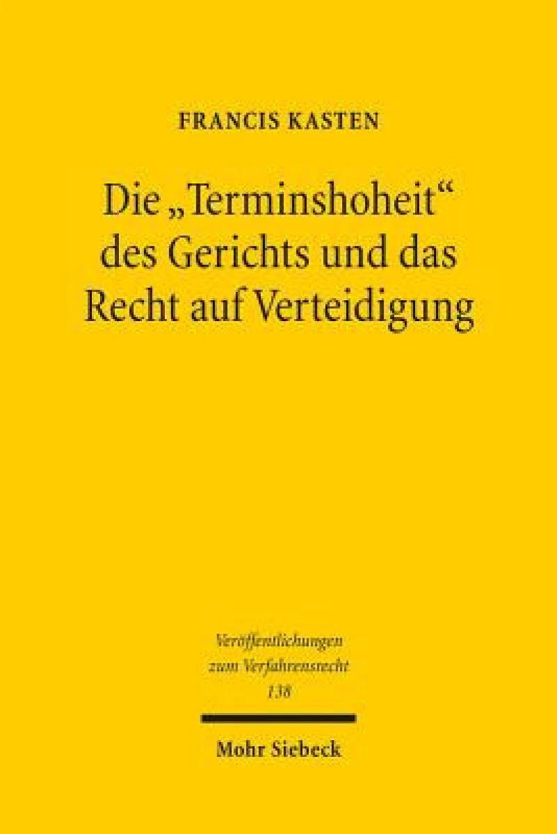Die "Terminshoheit" des Gerichts und das Recht auf Verteidigung