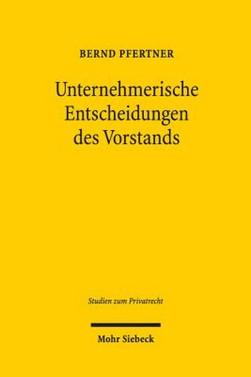 Unternehmerische Entscheidungen des Vorstands