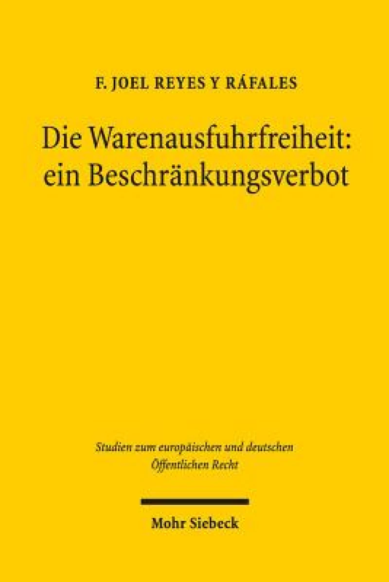 Die Warenausfuhrfreiheit: ein Beschrankungsverbot