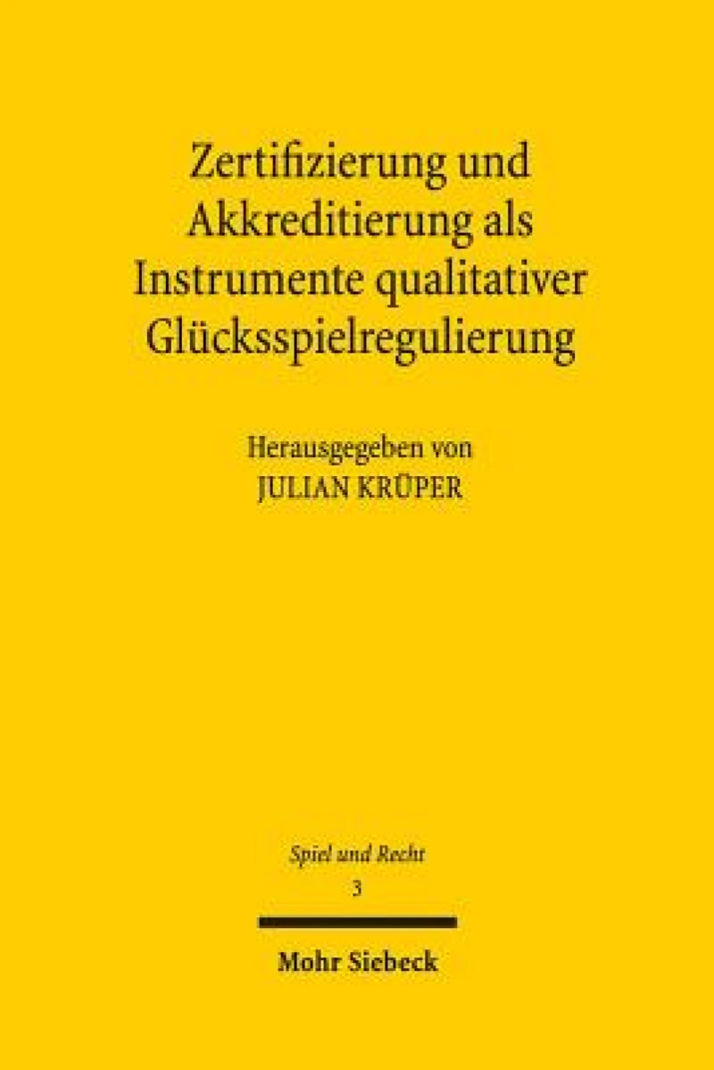 Zertifizierung und Akkreditierung als Instrumente qualitativer Glucksspielregulierung