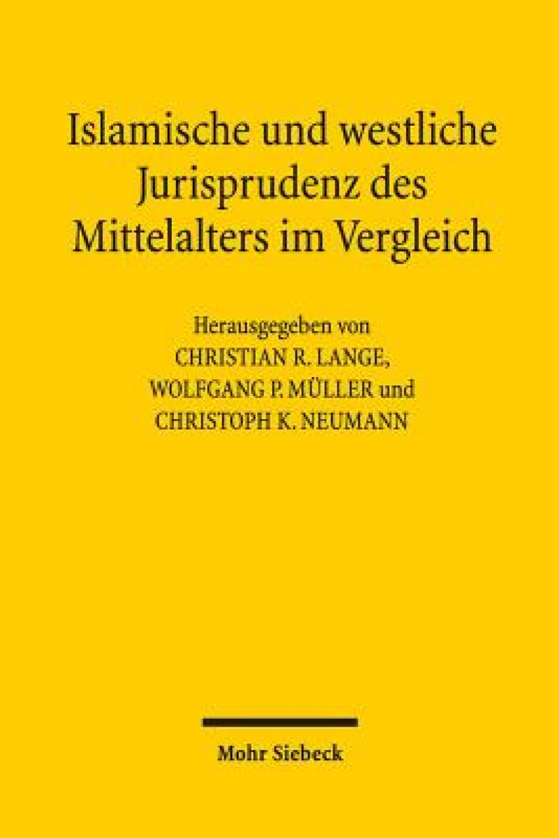 Islamische und westliche Jurisprudenz des Mittelalters im Vergleich